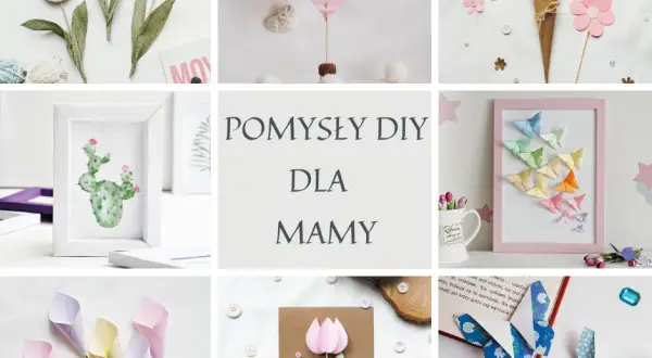 Jak własnoręcznie zrobić wyjątkowy prezent dla mamy z papieru - 5 prostych pomysłów
